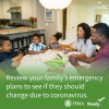 Review your family's emergency plans to see if they should change due to coronavirus 