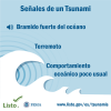 Act Quickly, Know the signs of a Tsunami. If you feel an earthquake If you hear a loud roar from the ocean If you see unusual ocean behavior - Get to higher groundready.gov/tsunamis 